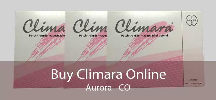 Buy Climara Online Aurora - CO